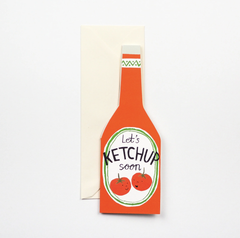 Let's Ketchup Soon Card